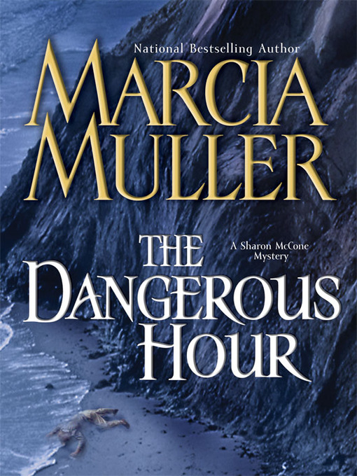 Title details for The Dangerous Hour by Marcia Muller - Wait list